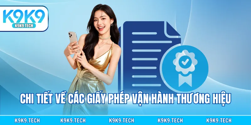 Chi tiết về các giấy phép vận hành thương hiệu