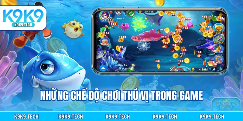 Những chế độ chơi thú vị trong game